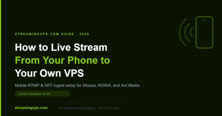 How to Live Stream From Your Phone to Your Own VPS (Mobile Encoder Setup Guide)